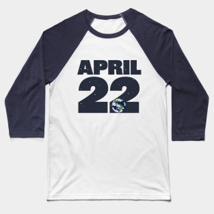 April 22 Earth Day Baseball T-Shirt